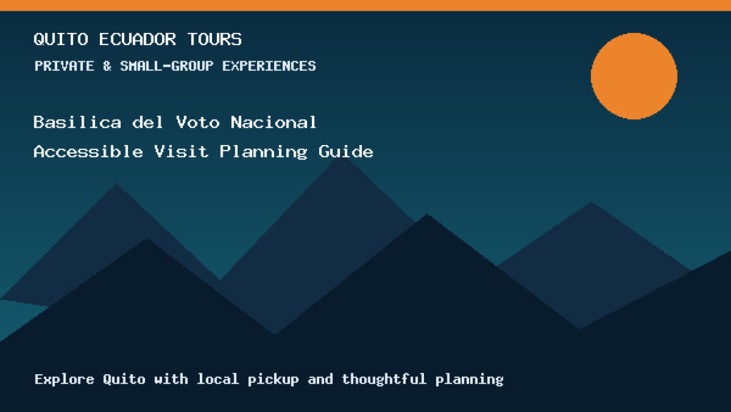Quito Ecuador Tours selfpost basilica del voto nacional accessible visit planning guide selfpost for Ecuador travelers.