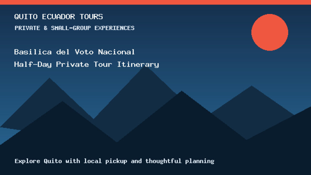 Quito Ecuador Tours selfpost basilica del voto nacional half day private tour itinerary selfpost for Ecuador travelers.