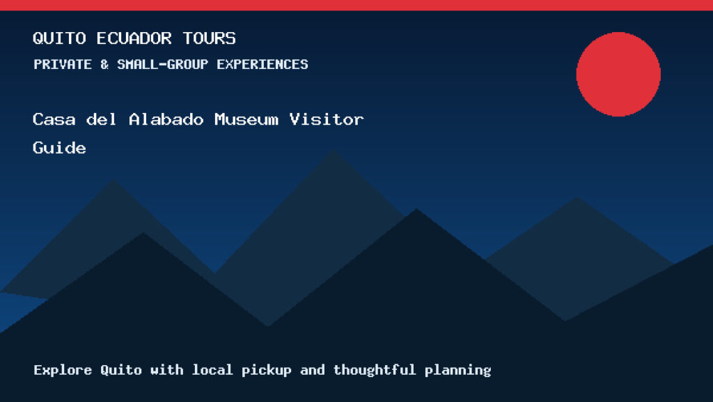 Quito Ecuador Tours selfpost casa del alabado museum visitor guide selfpost casa del alabado museum for Ecuador travelers.