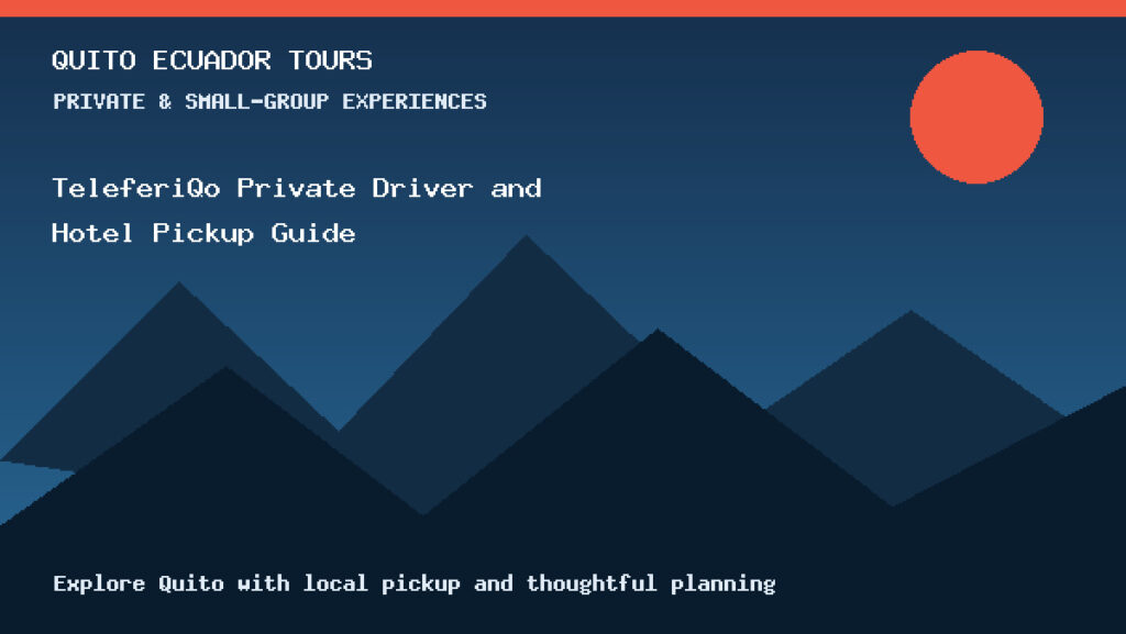 Quito airport pickup and city tour service with private transportation for Ecuador travelers.